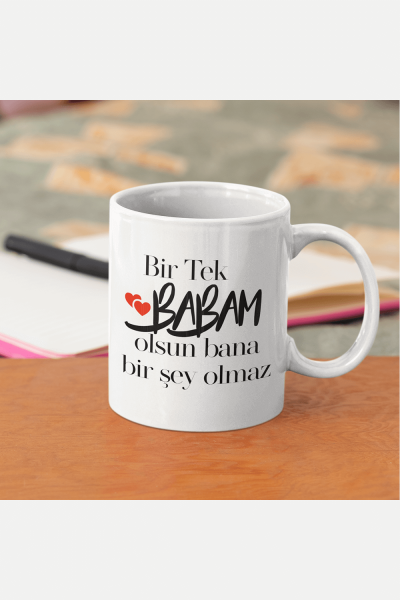 Bir Tek Babam Olsun Yazılı Babalar Günü Kupa Bardak